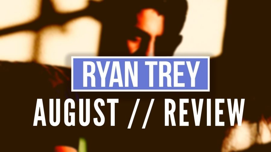 August By Ryan Trey Review