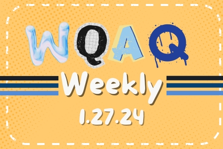 WQAQ Weekly - January 27